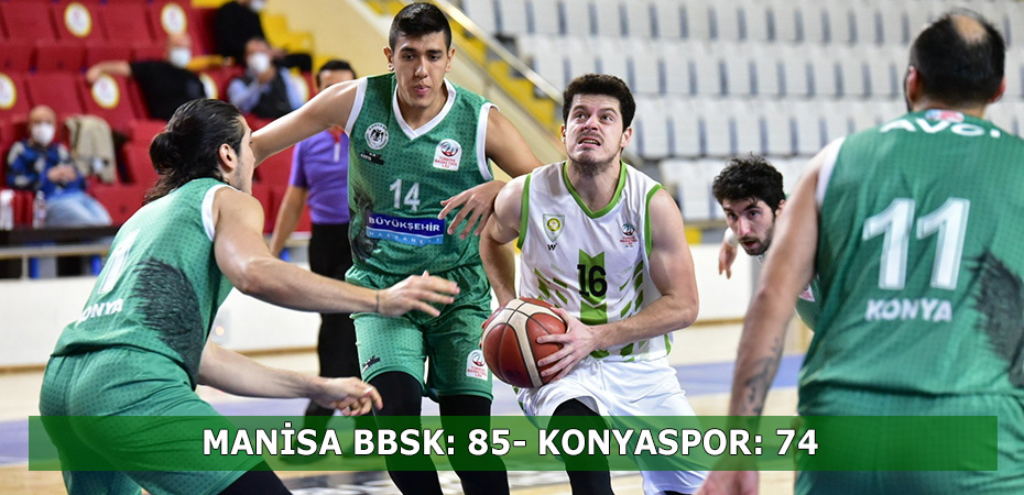 Manisa BBSK: 85- Konyaspor: 74