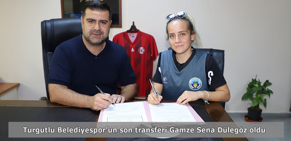 Turgutlu Belediyespor'un son transferi Gamze Sena Dlegz oldu